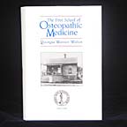 The First School of Osteopathic Medicine