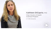 intro video of ATSU's Doctor of Health Sciences Program Chair, Dr. Kathleen DiCaprio.